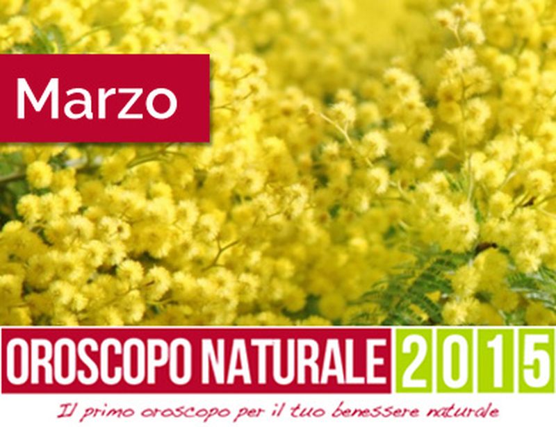 Oroscopo Naturale Marzo 2015