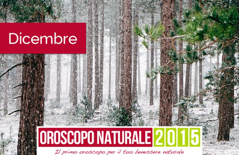 Oroscopo Naturale Dicembre 2015