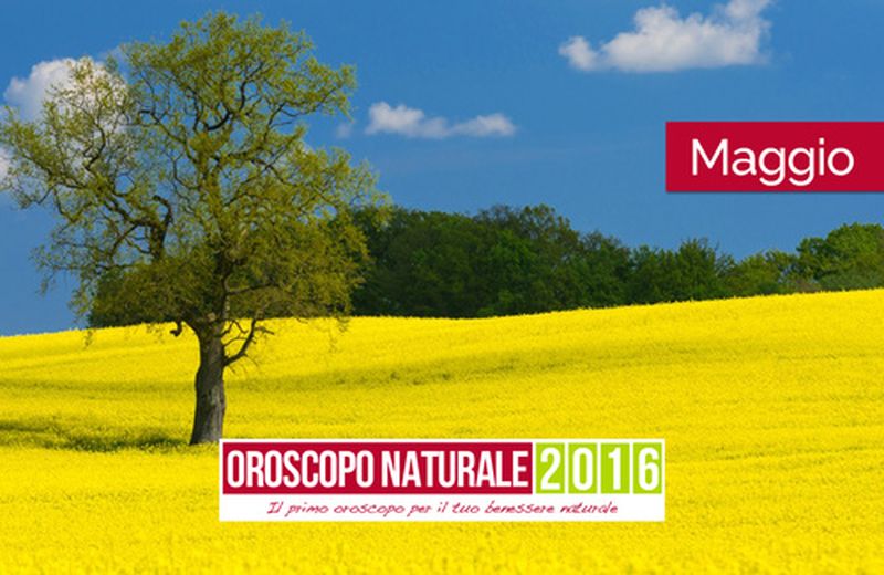 Oroscopo Naturale Maggio 2016