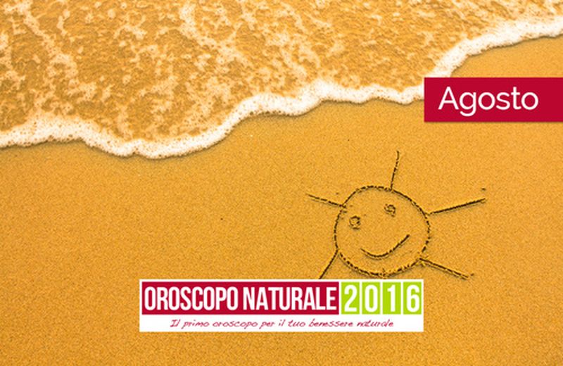 Oroscopo Naturale Agosto 2016