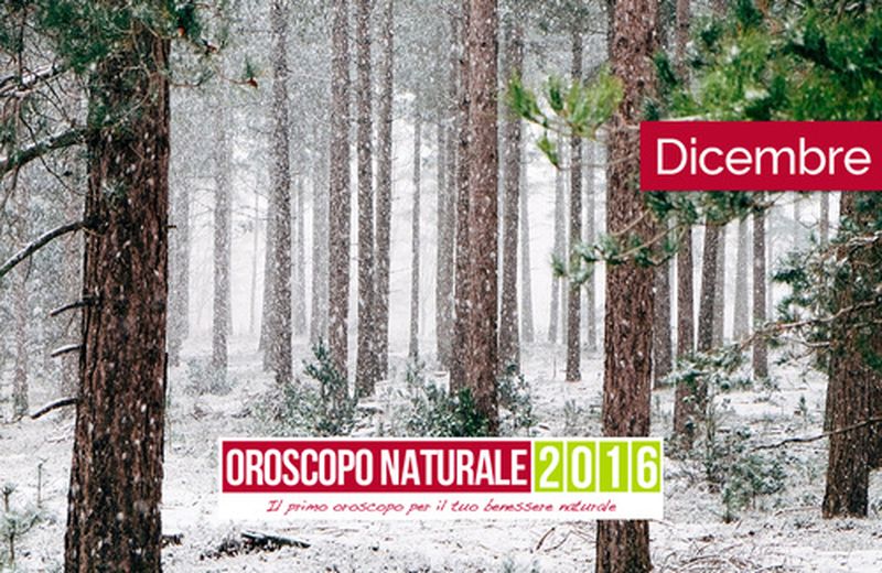 Oroscopo Naturale Dicembre 2016